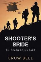 Shooter's Bride: Til Death Do Us Part