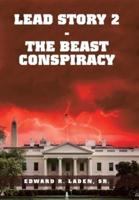 Lead Story 2 - the Beast Conspiracy