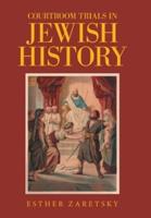 Courtroom Trials in Jewish History