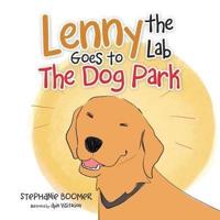 Lenny the Lab Goes to the Dog Park