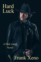 Hard Luck: A Nick Carter Novel