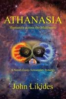Athanasia: Humanity Across the Multiverse