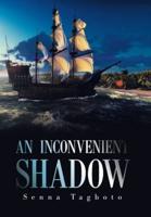 An Inconvenient Shadow