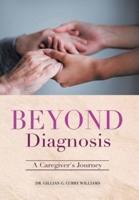 Beyond Diagnosis: A Caregiver's Journey