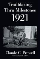 Trailblazing Thru Milestones 1921