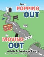 From Popping out to Moving out : a Guide to Growing up Good (Black)