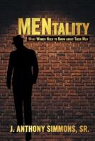 Mentality: What Women Need to Know About Their Men