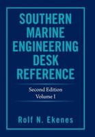 Southern Marine  Engineering Desk Reference: Second Edition Volume I