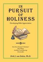 In Pursuit of Holiness: Developing Bible Appreciation