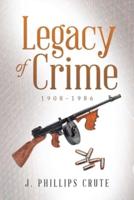 Legacy of Crime: 1908-1986