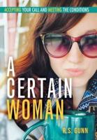 A Certain Woman: Accepting Your Call and Meeting the Conditions