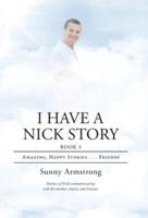 I Have a Nick Story Book 3: Amazing, Happy Stories...Friends