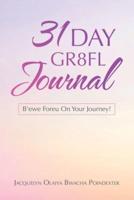 31 Day Gr8fl Journal: B'ewe Foreu on Your Journey!