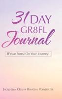 31 Day Gr8fl Journal: B'ewe Foreu on Your Journey!