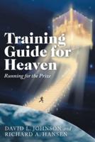 Training Guide for Heaven: Running for the Prize