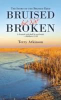 Bruised but Not Broken: The Story     of the    Bruised Reed