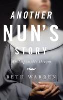 Another Nun's Story: An Impossible Dream
