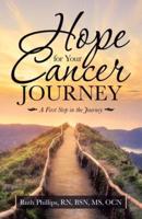 Hope for Your Cancer Journey: A First Step in the Journey