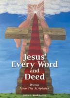 Jesus' Every Word and Deed