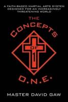 The Concepts of O.N.E.: A Faith-Based Martial Arts System Designed for an Increasingly Threatening World