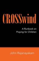 Crosswind: A Runbook on Praying for Children