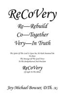 Recovery: The Spirit of the Lord Is Upon Me, He Hath Anointed Me                                   to Share