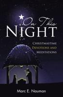 On This Night: Christmastime Devotions and Meditations