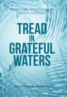 Tread in Grateful Waters: A Gratitude Devotional and Journal Experience