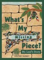 What's My Missing Piece?: Mr. Leaf's Story      Mr. Root' Story