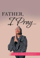 Father, I Pray...