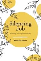 Silencing Job: Walking Through the Valley