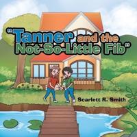 "Tanner and the Not-So-Little Fib"