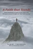 A Faith That Stands: Daily Devotional or Small-Group Study  with Multigenerational Insights for Your Faith Journey