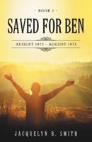 Saved for Ben: Book 1