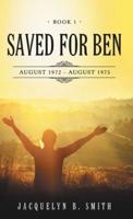 Saved for Ben: Book 1