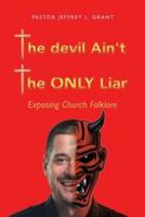 The Devil Ain't the Only Liar: Exposing Church Folklore