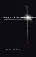 Walk Into Purpose