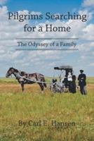 Pilgrims Searching for a Home: The Odyssey of a Family