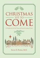 Christmas yet to Come: A Timeline for the End Times and Second Coming of Christ