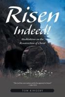 Risen  Indeed!: Meditations on the Resurrection of Christ
