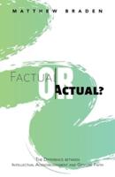 Factual or Actual?: The Difference Between Intellectual Acknowledgment and Genuine Faith