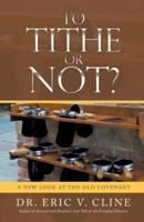 To Tithe or Not?