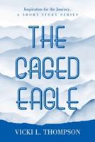 The Caged Eagle