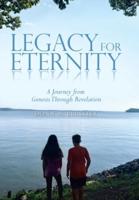 Legacy for Eternity