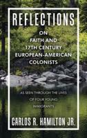 Reflections on Faith and 17Th Century European-American Colonists
