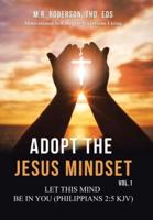 Adopt the Jesus Mindset Vol. 1