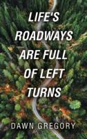 Life's Roadways Are Full of Left Turns