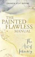 The Painted Flawless Manual