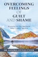 Overcoming Feelings of Guilt and Shame