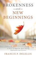 Brokenness and New Beginnings